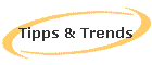 Tipps & Trends