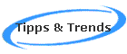 Tipps & Trends